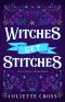 [Stay a Spell 03] • Witches Get Stitches